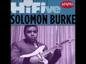 Solomon Burke - Down in the Valley